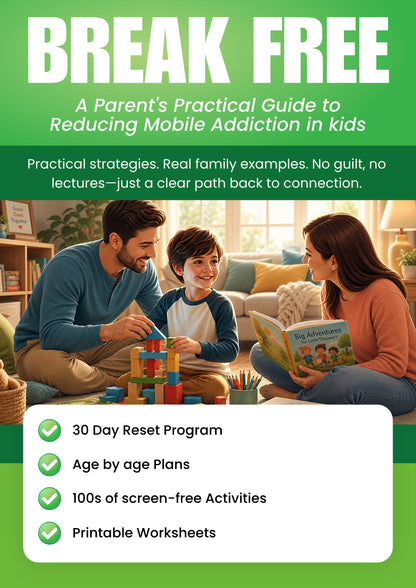 Break Free: A Parent's Guide to Reducing Kids' Mobile & Screen Addiction — 47-Page eBook + 30-Day Reset Plan (PDF Download)
